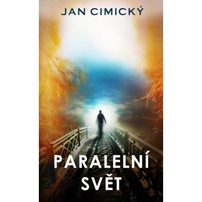 PARALELNÍ SVĚT - Cimický Jan