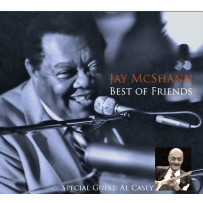Mcshann, Jay - Best Of Friends – Zboží Mobilmania