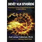 Calleman, Carl Johan - Devět vln stvoření – Hledejceny.cz