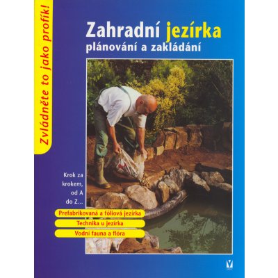 Zahradní jezírka -- plánování a zakládání – Zbozi.Blesk.cz