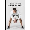 Elektronická kniha Živý mýtus Roger Federer - Hanuš Milan