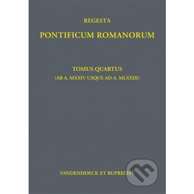 Regesta Pontificum Romanorum: Tomus quartus - Philipp Jaffé – Zboží Mobilmania