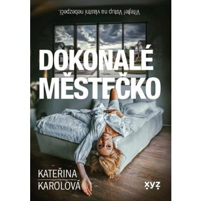 Dokonalé městečko - Karolová Kateřina – Zboží Mobilmania