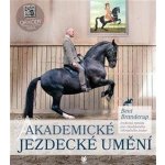 Akademické jezdecké umění - Bent Branderup – Hledejceny.cz