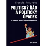 Fukuyama Francis: Politický řád a úpadek Kniha – Hledejceny.cz