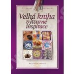 Velká výtvarné inspirace – Hledejceny.cz