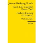 Faust. Eine Tragödie. Erster Theil; Frühere Fassung Urfaust ; Paralipomena – Hledejceny.cz