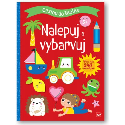 Cestou do školky Nalepuj a vybarvuj 5+ – Hledejceny.cz