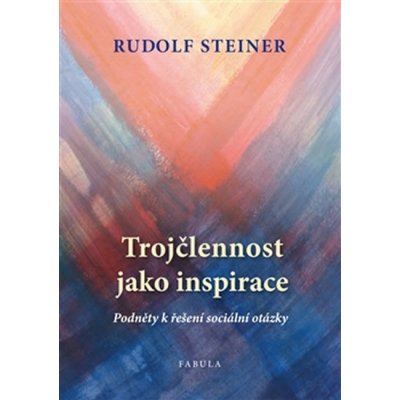 Trojčlennost jako inspirace Kniha - Steiner Rudolf