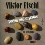 Všichni moji strýčkové - Viktor Fischl, Josef Somr – Hledejceny.cz