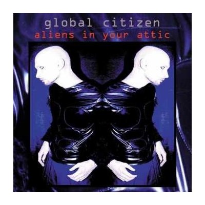 Global Citizen - Aliens In Your Attic CD – Zboží Mobilmania