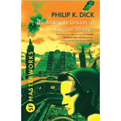 Do Androids Dream of Electric Sheep? Dick, P. K. [paperback]