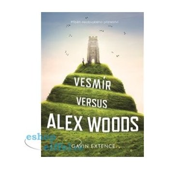 Vesmír versus Alex Woods - Gavin Extence