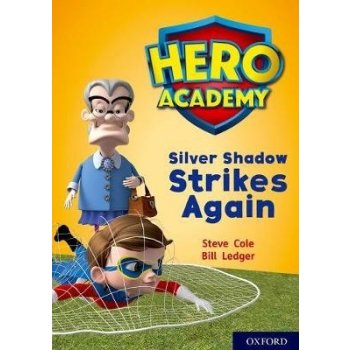 Hero Academy: Oxford Level 9, Gold Book Band: Silver Shadow Strikes Again Cole StevePaperback
