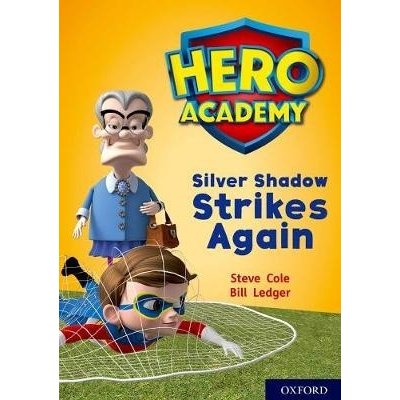 Hero Academy: Oxford Level 9, Gold Book Band: Silver Shadow Strikes Again Cole StevePaperback