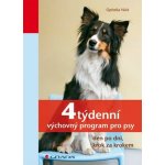 4týdenní výchovný program pro psy den po dni, krok za krokem Ophelia Nick – Sleviste.cz