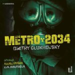 Dmitry Glukhovsky - Metro 2034 (2CD)