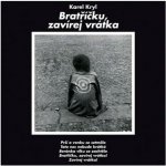 Kryl Karel - Bratříčku,zavírej vrátka / Reedice 2015 / LP – Hledejceny.cz