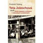 Teta Joleschová aneb Zánik západní civilizace v židovských anekdotách – Hledejceny.cz