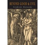 Beyond Good and Evil Nietzsche Friedrich WilhelmPaperback – Sleviste.cz