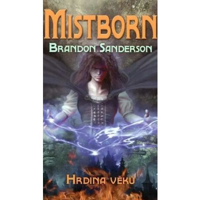 Mistborn 3 - Hrdina věků - Brandon Sanderson