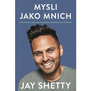 Shetty Jay - Mysli jako mnich