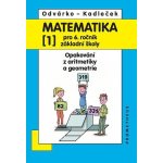 Matematika pro 6. roč. ZŠ - 1.díl (Opakování z aritmetiky a geometrie) - 4. vydání - Odvárko Oldřich, Kadleček Jiří – Sleviste.cz