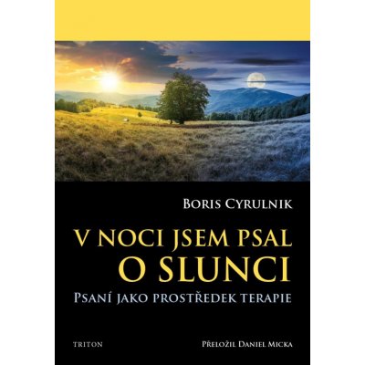 V noci jsem psal o slunci - Boris Cyrulnik – Zbozi.Blesk.cz