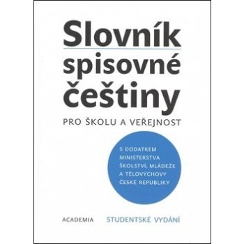 Slovník spisovné češtiny Studentské vydání -- pro školu a veřejnost - Josef Filipec