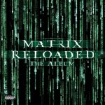 Various - Matrix Reloaded - The Album LP – Hledejceny.cz