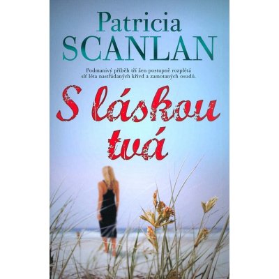 S láskou tvá - Patricia Scanlan