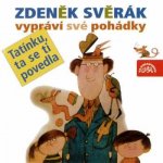 Z. Svěrák vypráví své pohádky 'Tatínku, ta se ti povedla! CD – Hledejceny.cz