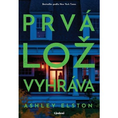 Prvá lož vyhráva - Ashley Elston – Hledejceny.cz