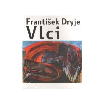 Vlci - Dryje František