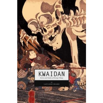 Kwaidan: Stories and Studies of Strange Things – Zboží Mobilmania