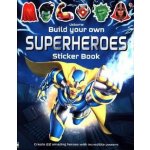 Build Your Own Superheroes Sticker Book - (Tudhope Simon) – Zboží Mobilmania