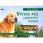 Výcvik psů loveckých plemen - Zelníček Karel – Hledejceny.cz