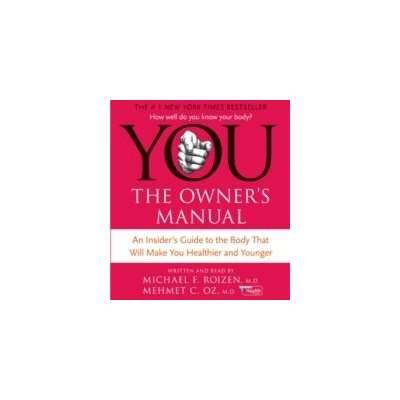 YOU: The Owner's Manual - Mehmet C. Oz M.D., Roizen Michael F., Mehmet C. Oz M.D., Roizen Michael F. – Zboží Mobilmania