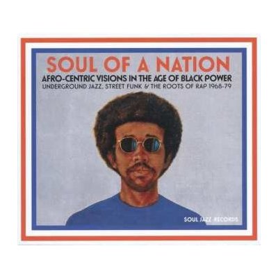 Various - Soul Of A Nation Afro-Centric Visions In The Age of Black Power - Underground Jazz, Street Funk & The Roots Of Rap 1968-79 LP
