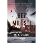 Bez milosti - M. W. Craven – Sleviste.cz
