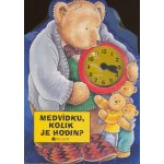 Balíček 2ks Medvídku, zavážu ti mašličku + Medvídku, kolik je hodin? – Hledejceny.cz