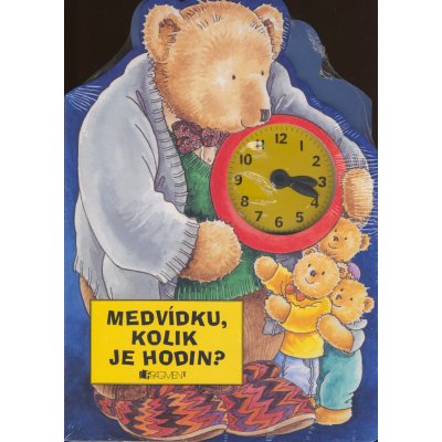 Balíček 2ks Medvídku, zavážu ti mašličku + Medvídku, kolik je hodin? – Hledejceny.cz