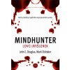 Elektronická kniha Mindhunter – Lovci myšlenek - John Douglas, Mark Olshaker