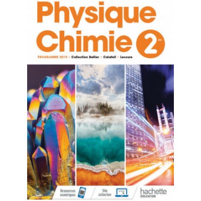 Physique/Chimie 2nde - Livre Élève - Ed. 2019 – Hledejceny.cz