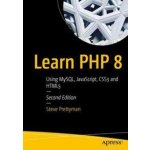 Learn PHP 8: Using Mysql, Javascript, Css3, and Html5 Prettyman StevePaperback – Hledejceny.cz