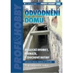 Solař Jaroslav, Balík Michael - Odvodnění domu - anglické dvorky, drenáže, vzduchové dutiny -- 2., přepracované vydání – Sleviste.cz