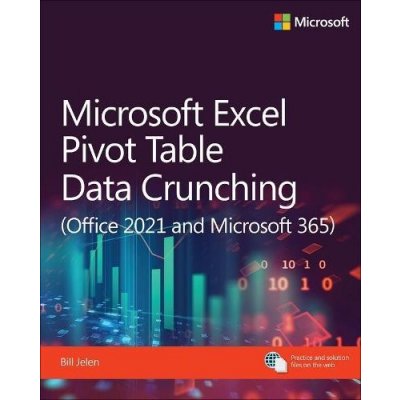 Microsoft Excel Pivot Table Data Crunching Office 2021 and Microsoft 365 – Hledejceny.cz