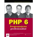 PHP 6 Lecky-Thompson, Ed – Hledejceny.cz