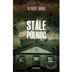 Stále půlnoc. Série Alex Morrowová #1 - Denise Mina – Hledejceny.cz