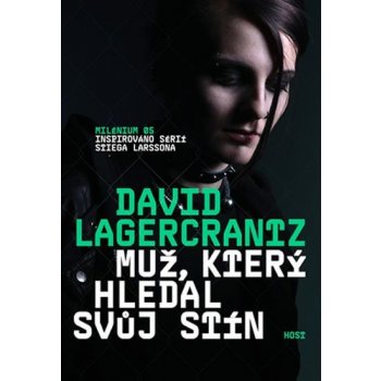 Lagercrantz David - Muž, který hledal svůj stín